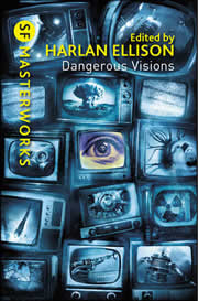 Dangerous Visions - S.F. Masterworks