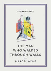 The Man Who Walked Through Walls - Pushkin Collection